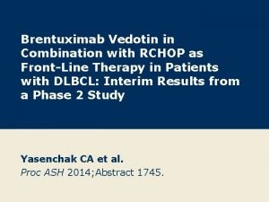 Brentuximab Vedotin in Combination with RCHOP as FrontLine