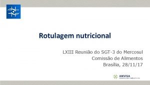 Rotulagem nutricional LXIII Reunio do SGT3 do Mercosul