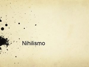 Nihilismo Introduccin Corriente filosfica que toma como base