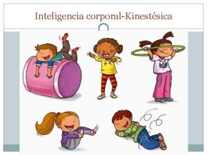 Inteligencia corporalKinestsica Educacin sensorial Bases del desarrollo mental
