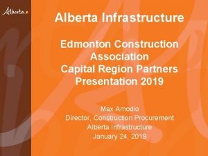 Alberta Infrastructure Edmonton Construction Association Capital Region Partners