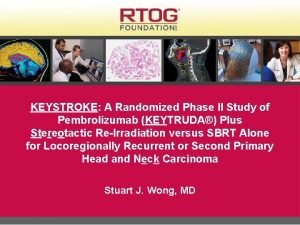 KEYSTROKE A Randomized Phase II Study of Pembrolizumab