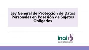Ley General de Proteccin de Datos Personales en