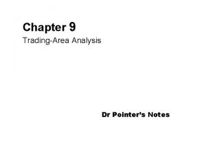 Chapter 9 TradingArea Analysis Dr Pointers Notes Chapter