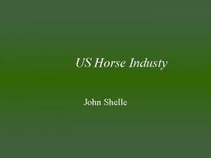 US Horse Industy John Shelle Types of Horse