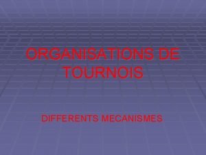 ORGANISATIONS DE TOURNOIS DIFFERENTS MECANISMES JUSQU 5 EQUIPES