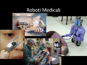 Roboti medicali