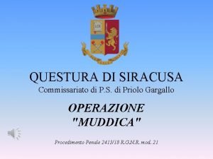 QUESTURA DI SIRACUSA Commissariato di P S di