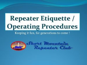 Repeater etiquette