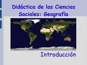 Didctica de las Ciencias Sociales Geografa Introduccin Didctica