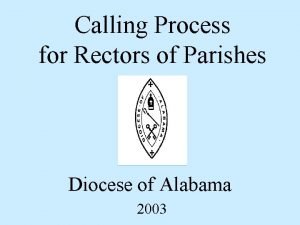 Calling Process for Rectors of Parishes Diocese of