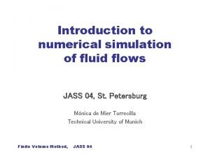 Introduction to numerical simulation of fluid flows JASS