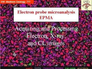 Electron probe microanalysis EPMA Acquiring and Processing Electron
