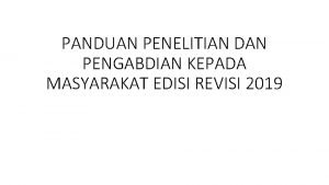 PANDUAN PENELITIAN DAN PENGABDIAN KEPADA MASYARAKAT EDISI REVISI