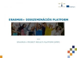 Erasmus+ results platform Erasmus+ results platform