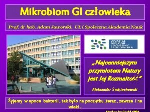 Mikrobiom GI czowieka Prof dr hab Adam Jaworski