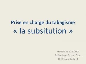 Prise en charge du tabagisme la subsitution Genve