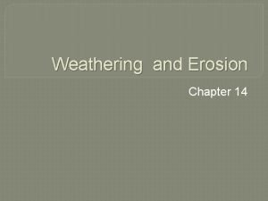 Chapter 14 weathering and erosion review answers
