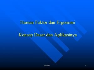 Human Faktor dan Ergonomi Konsep Dasar dan Aplikasinya Human Faktor dan Ergonomi Konsep Dasar dan Aplikasinya