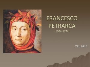 FRANCESCO PETRARCA 1304 1374 TPL 2010 Pritolust u