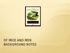 Background information of mice and men