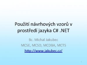 Pouit nvrhovch vzor v prosted jazyka C NET