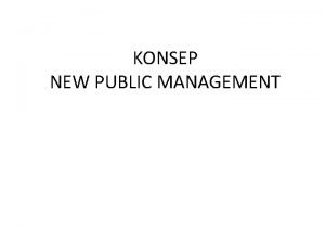 Latar belakang munculnya konsep new public management