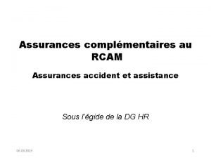 Assurances complmentaires au RCAM Assurances accident et assistance