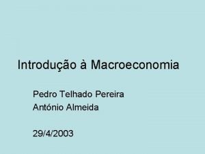 Introduo Macroeconomia Pedro Telhado Pereira Antnio Almeida 2942003