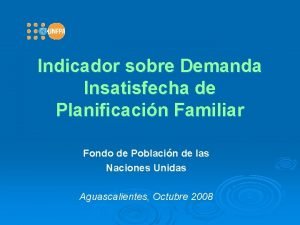 Indicador sobre Demanda Insatisfecha de Planificacin Familiar Fondo