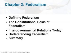 Chapter 3 Federalism Defining Federalism The Constitutional Basis