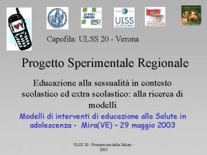 Capofila ULSS 20 Verona Progetto Sperimentale Regionale Educazione