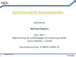 Versicherung fr Existenzgrnder Refererent Winfried Stephan Vers Kfm