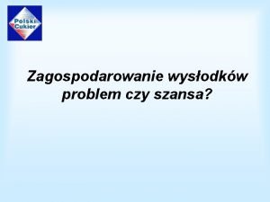 Zagospodarowanie wysodkw problem czy szansa W warunkach polskiego