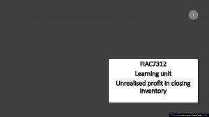 1 FIAC 7312 Learning unit Unrealised profit in