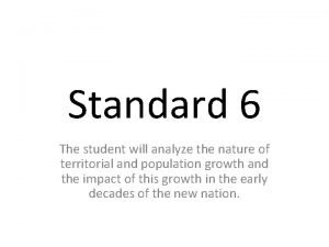 Standard 6 The student will analyze the nature