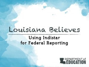 Using Indistar for Federal Reporting Using Indistar for