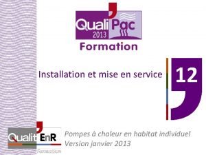 Installation et mise en service 12 Pompes chaleur