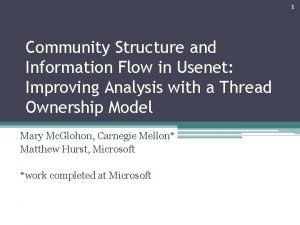 1 Community Structure and Information Flow in Usenet