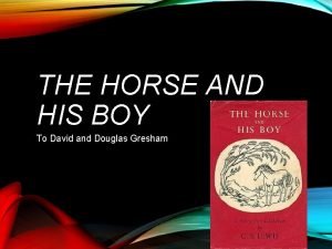 The horse and his boy dedication
