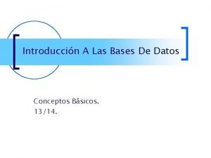 Introduccin A Las Bases De Datos Conceptos Bsicos