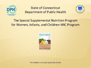 State of Connecticut Department of Public Health The