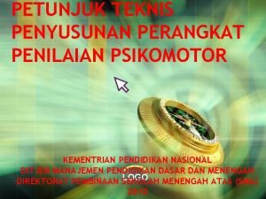 PETUNJUK TEKNIS PENYUSUNAN PERANGKAT PENILAIAN PSIKOMOTOR KEMENTRIAN PENDIDIKAN