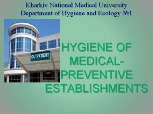 Kharkiv National Medical University Department of Hygiene and