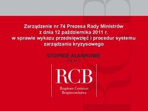 Zarzdzenie nr 74 Prezesa Rady Ministrw z dnia