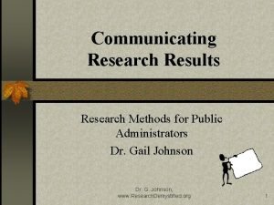 Communicating Research Results Research Methods for Public Administrators