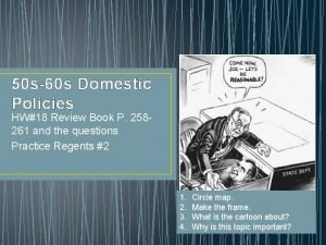 50 s60 s Domestic Policies HW18 Review Book