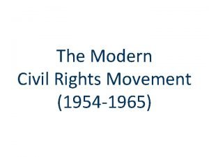 The Modern Civil Rights Movement 1954 1965 By