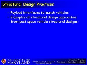 Structural Design Practices Payload interfaces to launch vehicles