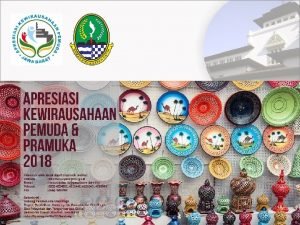 TIM APRESIASI WIRAUSAHAWAN PEMUDA PADA ORGANISASI PEMUDA PRAMUKA